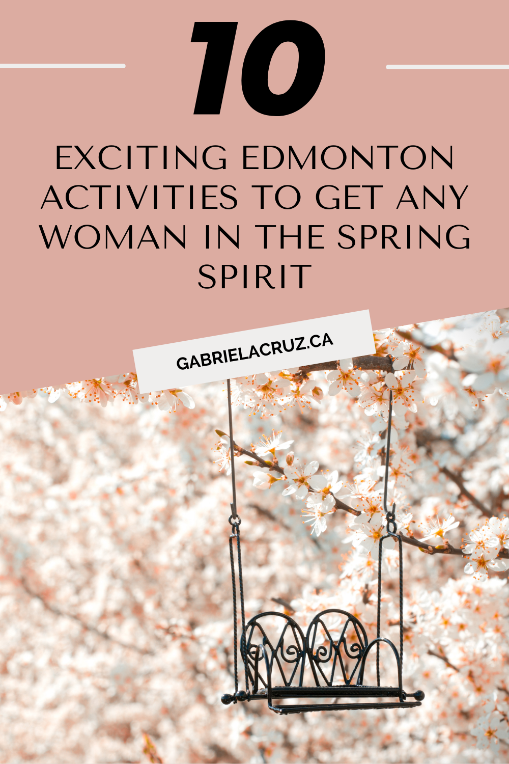 10 Exciting Edmonton Activities to Get ANY Woman in The Spring Spirit from Edmonton-based boudoir studio Gabriela Cruz Photography